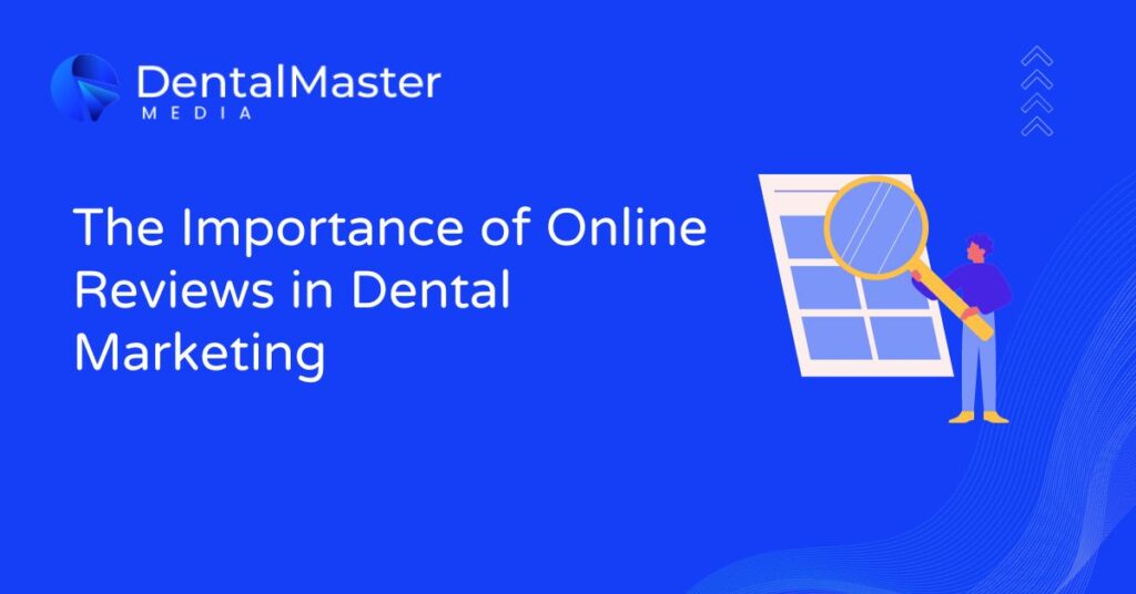 The Importance of Online Reviews in Dental Marketing
